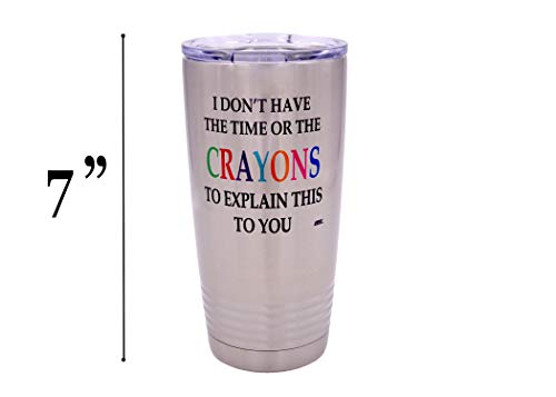  Funny Travel Tumbler Mug - I Don't Have The Time Or The Crayons To Explain This To You Mug, Work Gift For Boss, Manager Or Supervisor, Large 20 Ounce Travel Mug With Lid