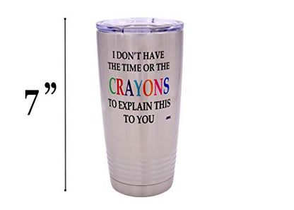  Funny Travel Tumbler Mug - I Don't Have The Time Or The Crayons To Explain This To You Mug, Work Gift For Boss, Manager Or Supervisor, Large 20 Ounce Travel Mug With Lid