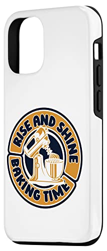  IPhone 12/12 Pro Rise And Shine Baking Time Baker Bread Expert Bakery Case