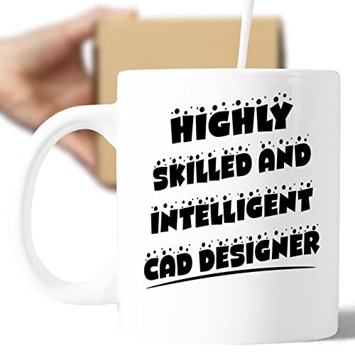  Coffee Mug Funny Cad Designer Appreciation Present For Cad Designer Highly Skilled And Intelligent Cad Designer 413226