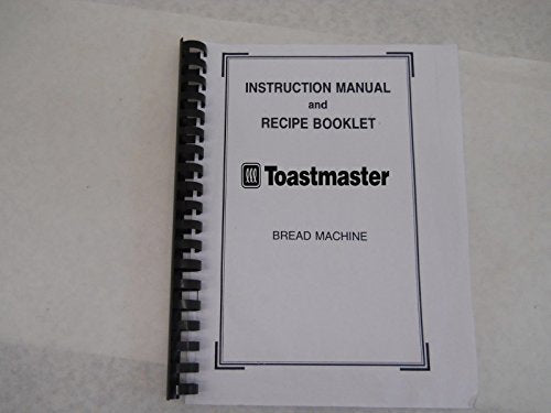  Toastmaster Bread Machine Maker Instruction Manual (Model: 1154) Reprint [Plastic Comb]