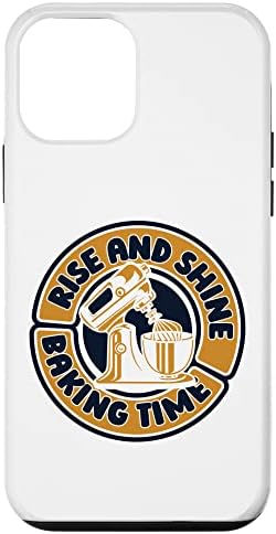  IPhone 12/12 Pro Rise And Shine Baking Time Baker Bread Expert Bakery Case