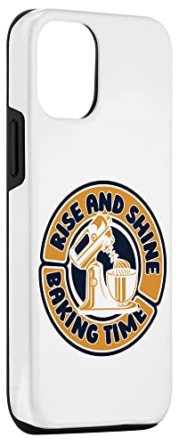  IPhone 12/12 Pro Rise And Shine Baking Time Baker Bread Expert Bakery Case