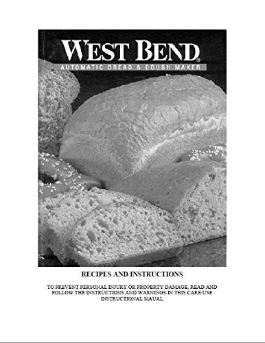  Instruction Manual For West Bend Bread Machine Maker Instruction Manual (Model: 41026) Reprint