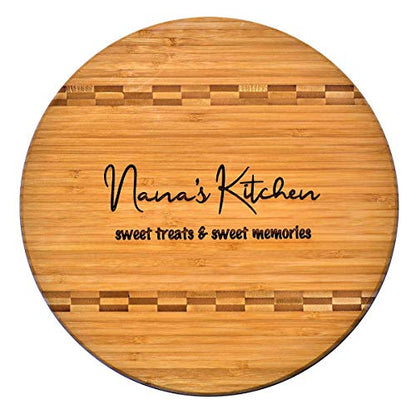  Nana Gift - Bamboo Butcher Block Inlay Engraved Cutting Board - Nana’s Kitchen Sweet Treats & Sweet Memories - Design Decor Birthday Mothers Day Christmas Best Grandma Mom Ever GK Grand (11.75 Round)